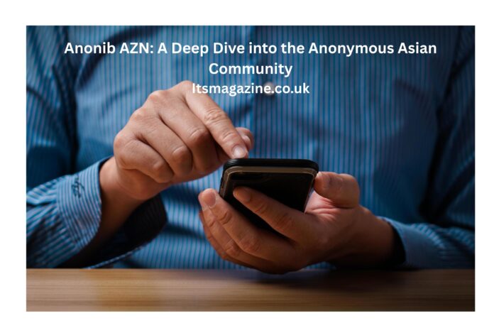 Anonib AZN A Deep Dive into the Anonymous Asian Community