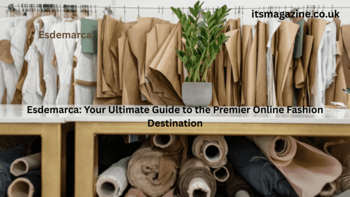 Esdemarca: Your Ultimate Guide to the Premier Online Fashion Destination
