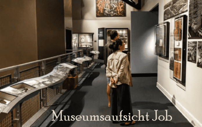 Museumsaufsicht Job: A Complete Guide to Your Career in Arts and Culture