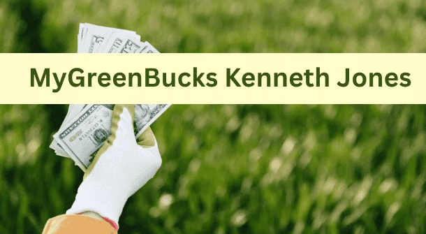 MyGreenBucks Kenneth Jones: The Ultimate Guide to Financial Freedom
